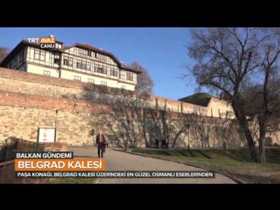 Osmanlı İzleri ile Belgrad Kalesi / Sırbistan - Balkan Gündemi - TRT Avaz