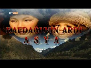 Zamana Göçenler - Kafdağı'nın Ardı Asya -TRT Avaz