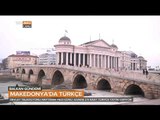 Makedonya'da Tükçe Ne Denli Kullanılıyor? - Balkan Gündemi - TRT Avaz
