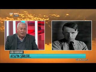 Hüseyin Nihal Atsız'ın Şiirleri Neden Etkileyici? - Gök Kubbemiz - TRT Avaz