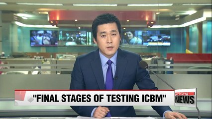 Kim Jong-un says N. Korea is in final stages of test launching ICBM