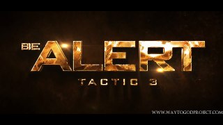 WayToGod (Allah) Series - Tactic 3 - Be Alert