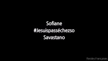 Sofiane - #Jesuispasséchezso׃ Savastano (Paroles⁄Lyrics)