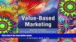 Read  Value-Based Marketing: Marketing Strategies for Corporate Growth and Shareholder Value