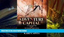 Read  Adventure Capital: A Cautionary Tale of the Venture Capital Circus and the Clowns That Run