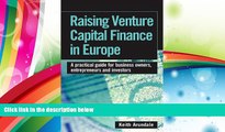 Download  Raising Venture Capital Finance in Europe: A Practical Guide for Business Owners,