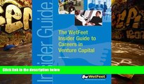 Read  The WetFeet Insider Guide to Careers in Venture Capital  Ebook READ Ebook