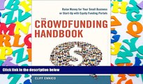 Read  The Crowdfunding Handbook: Raise Money for Your Small Business or Start-Up with Equity