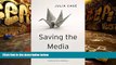 Read  Saving the Media: Capitalism, Crowdfunding, and Democracy  Ebook READ Ebook