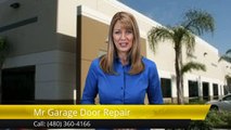 Mr Garage Door Repair TempeGreat5 Star Review