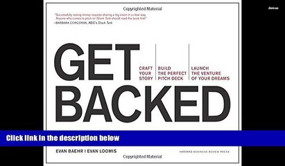 Read  Get Backed: Craft Your Story, Build the Perfect Pitch Deck, and Launch the Venture of Your