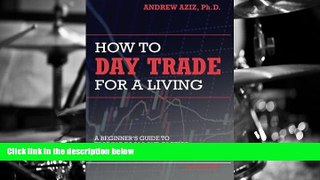 Download  How to Day Trade for a Living: A Beginner s Guide to Trading Tools and Tactics, Money