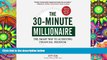 Read  The 30-Minute Millionaire: The Smart Way to Achieving Financial Freedom  Ebook READ Ebook
