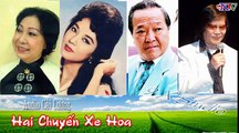 Hai Chuyến Xe Hoa ,Thanh Nga , Hữu Phước , Minh Cảnh , Thanh Hương , Audio Cải Lương Xưa