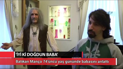 Batıkan Manço 74’üncü yaş gününde babasını anlattı