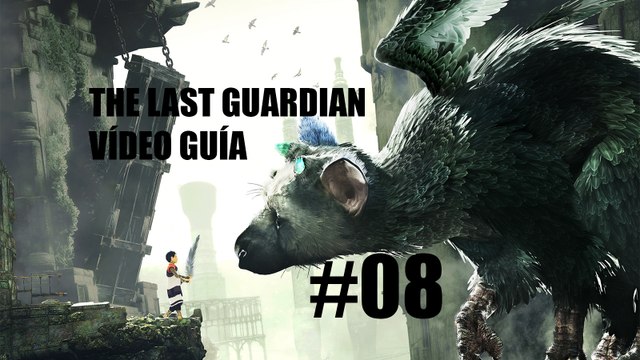 Video Guía, The Last Guardian - Las dos torres blancas Parte 1