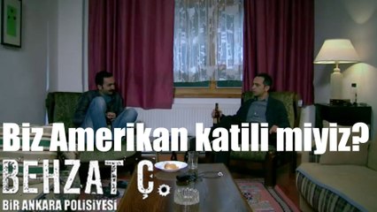 Behzat Ç. Biz Amerikan Katili miyiz?