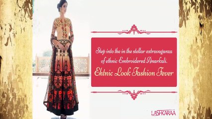 Bring Alive The Magnificent Reverie of Embroidered Anarkali.