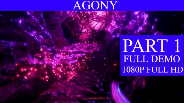 AGONY Gameplay Walkthrough Part 1 - Hell Place [FULL DEMO ] (PC)