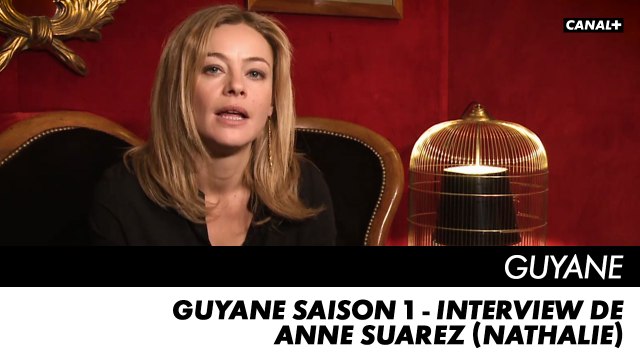 GUYANE saison 1 - Interview de Anne Suarez (Nathalie)
