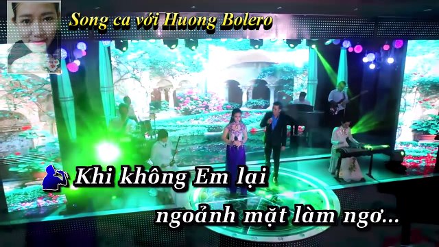 Karaoke Lk Khi Không & Trách Người Trong Mộng_Song ca với Huong Bolero