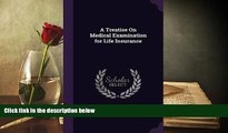 Audiobook  A Treatise on Medical Examination for Life Insurance Jeremiah R Levan For Ipad