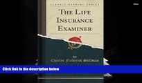 PDF  The Life Insurance Examiner (Classic Reprint) Charles Frederick Stillman Trial Ebook