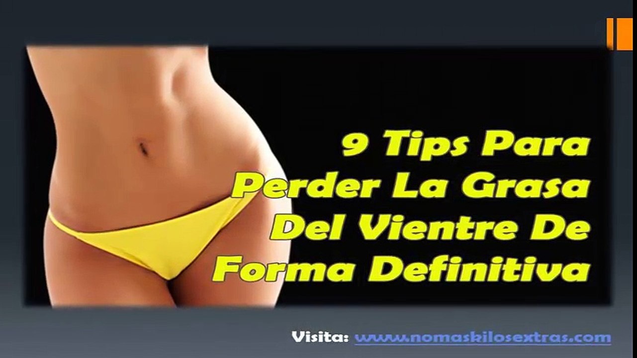 9 Consejos Para Eliminar La Grasa Del Vientre Definitivamente