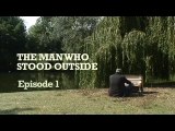 Doug Walker: The Man Who Stood Outside - Episode 1