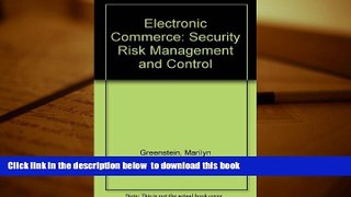 FREE [DOWNLOAD] Electronic Commerce: Security Risk Management and Control Marilyn Greenstein Trial