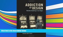 Audiobook Addiction by Design: Machine Gambling in Las Vegas Natasha Dow SchÃ¼ll Audiobook Download
