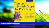 Pre Order Twelve Jewish Steps to Recovery 2/E: A Personal Guide to Turning From Alcoholism and