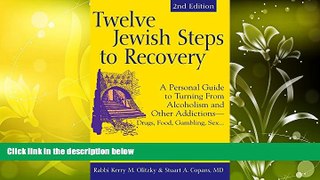 Pre Order Twelve Jewish Steps to Recovery 2/E: A Personal Guide to Turning From Alcoholism and