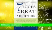 Pre Order 7 Tools to Beat Addiction: A New Path to Recovery from Addictions of Any Kind: Smoking,