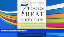 Pre Order 7 Tools to Beat Addiction: A New Path to Recovery from Addictions of Any Kind: Smoking,