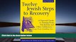 Download [PDF]  Twelve Jewish Steps to Recovery 2/E: A Personal Guide to Turning From Alcoholism