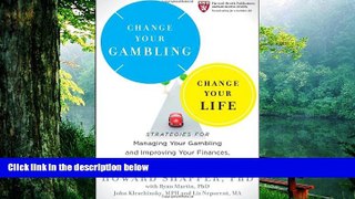 Pre Order Change Your Gambling, Change Your Life: Strategies for Managing Your Gambling and