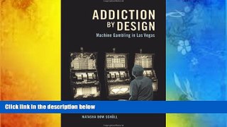 Audiobook Addiction by Design: Machine Gambling in Las Vegas Natasha Dow SchÃ¼ll mp3