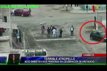 Auto embistió a dos personas en celebración de año nuevo en Chimbote