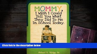 Audiobook  Mommy, I Wish I Could Tell You What They Did To Me In School Today Trial Ebook