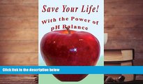 Audiobook  Save Your Life With The Power Of PH Balance Full Book