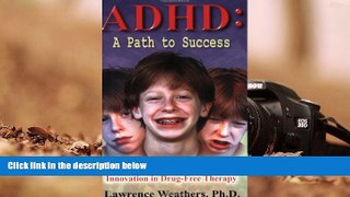 Audiobook  ADHD: A Path to Success: A Revolutionary Theory and New Innovation in Drug-Free Therapy
