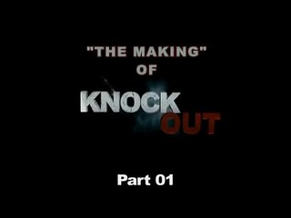 The making of 'Knock Out' - Part 01