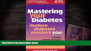 Download [PDF]  Mastering Your Diabetes : A Simple Plan for Taking Control of your Health Pre Order