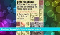 FREE [DOWNLOAD] The Rosetta Stone: The Story of the Decoding of Egyptian Hieroglyphics Robert Sole