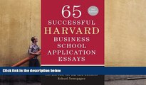 PDF [DOWNLOAD] 65 Successful Harvard Business School Application Essays, Second Edition: With