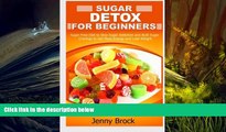 PDF  Sugar Detox: Sugar Detox for Beginners: Sugar-Free Diet to Stop Sugar Addiction and Bust