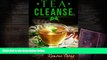 Download [PDF]  The Tea Cleanse Diet: How To Flush Out Toxins, Boost Your Metabolism   Lose Weight
