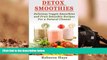 Download [PDF]  Detox Smoothies: Delicious Veggie Smoothies and Fruit Smoothie Recipes for a
