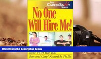 PDF [FREE] DOWNLOAD No One Will Hire Me!: Avoid 15 Mistakes and Win the Job (Career Savvy Series.)
